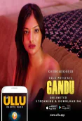 Gandu Complete Ullu Hot Web Series