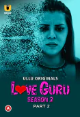 Love Guru Season 2 (Part 2) Ullu Hot Web Series