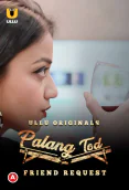 Palang Tod - Friend Request Complete Ullu Hot Web Series