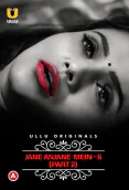 CharmSukh: Jane Anjane Mein Season 6 (Part 2) Ullu Hot Web Series