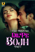 Dil Pe Bojh (Part 1) Ullu Hot Web Series