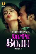 Dil Pe Bojh (Part 1) Ullu Hot Web Series