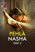 Pehla Nasha (Part 2) Ullu Hot Web Series
