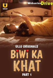 Biwi Ka Khat (Part 1) Ullu Hot Web Series (2025)