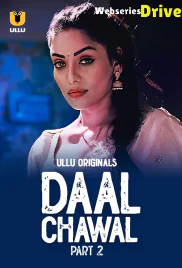 Daal Chawal (Part 2) Ullu Hot Web Series (2025)