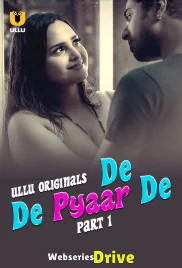 De De Pyaar De (Part 1) Ullu Hot Web Series (2025)