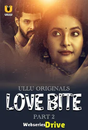 Love Bite (Part 2) Ullu Hot Web Series (2025)