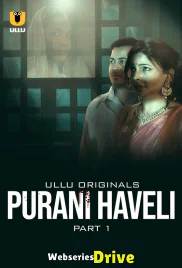 Purani Haveli (Part 1) Ullu Hot Web Series (2025)