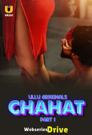 Chahat (Part 1) Ullu Hot Web Series (2025)