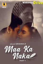 Maa Ka Naka (Part 1) Ullu Hot Web Series (2025)
