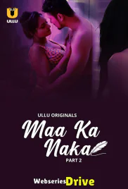 Maa Ka Naka (Part 2) Ullu Hot Web Series (2025)