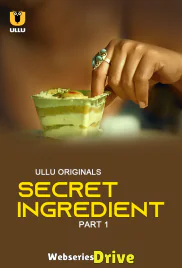 Secret Ingredient (Part 1) Ullu Hot Web Series (2025)