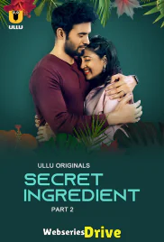 Secret Ingredient (Part 2) Ullu Hot Web Series (2025)