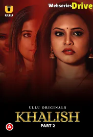 Khalish (Part 2) Ullu Hot Web Series (2025)