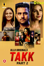 Takk (Part 2) Ullu Hot Web Series (2025)