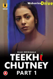 Teekhi Chutney (Part 1) Ullu Hot Web Series (2025)