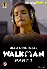 Walkman (Part 1) Ullu Hot Web Series (2025)