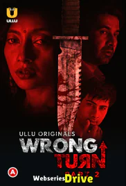Wrong Turn (Part 2) Ullu Hot Web Series (2025)