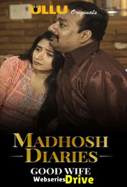 Madhosh Diaries (E01) - Good Wife Ullu Hot Web Series (2025)