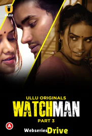 Watchman (Part 3) Ullu Hot Web Series (2025)