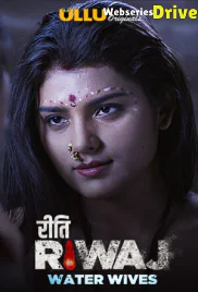 Riti Riwaj (Part 1) - Water Wives Ullu Hot Web Series (2025)