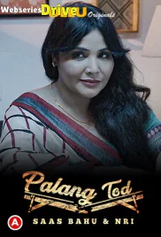Palang Tod - Saas Bahu and NRI Complete Ullu Hot Web Series (2025)