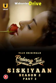 Palang Tod - Siskiyaan Season 2 (Part 2) Ullu Hot Web Series (2025)