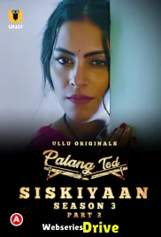 Palang Tod - Siskiyaan Season 3 (Part 2) Ullu Hot Web Series (2025)