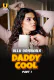 Daddy Cool (Part 1) Ullu Hot Web Series