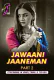 Jawaani Jaaneman (Part 2) Ullu Hot Web Series