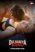 Dulhaniya Beediwali Complete ALT Balaji Hot Web Series