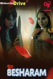 Besharam (E01-E04) MakhanApp Hot Web Series (2025) Besharam (E01-E04) MakhanApp Hot Web Series (2025)