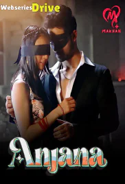 Anjana (E01-E05) Makhan Hot Web Series (2025)