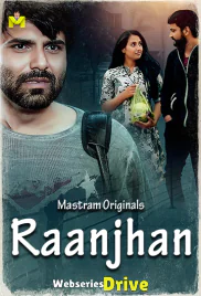 Raanjhan (E01-E02) MasTram Hot Web Series (2025) Raanjhan (E01-E02) MasTram Hot Web Series (2025)