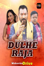 Dulhe Raja (E01-E02) 9RedMovies Hot Web Series (2025)