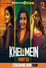 Khel Khel Mein (E03-E05) RioPlus Hot Web Series (2025)