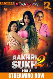 Aakhri Sukh Season 2 (E03-E05) RioPlus Hot Web Series (2026)