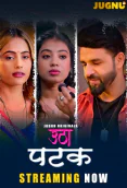 Utha Patak (E01-E05) Jugnu Hot Web Series
