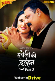 Haveli Ki Dulhan (E08-E09) Jugnu Hot Web Series (2025) Haveli Ki Dulhan (E08-E09) Jugnu Hot Web Series (2025)