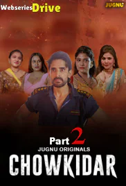 Chowkidar (E04-E05) Jugnu Hot Web Series (2025)