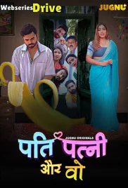 Pati Patni Aur Who (E01-E03) Jugnu Hot Web Series (2025)