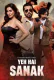 Yeh Hai Sanak Complete Hindi Hot Web Series