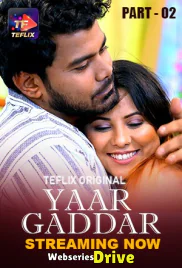 Yaar Gaddar (E03) TeFlix Hot Web Series (2025)