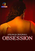 Obsession (E01-E04) Atrangii Hot Web Series