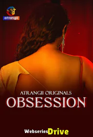 Obsession (E01-E04) Atrangii Hot Web Series (2025) Obsession (E01-E04) Atrangii Hot Web Series (2025)