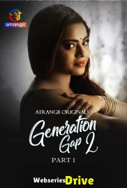 Generation Gap Season 2 (Part 1) Atrangii Hot Web Series (2026)