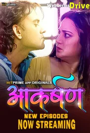 Aakarshan (E03-E06) HitPrime Hot Web Series (2025)