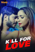 Kill for Love Complete Mastii Hot Web Series