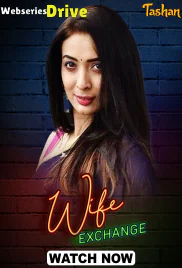 Wife Exchange (E01-E03) Tashan Hot Web Series (2025) Wife Exchange (E01-E03) Tashan Hot Web Series (2025)