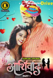 Ashirwad (Part 1) Kangan Hot Web Series (2025)